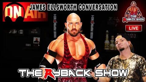 The Ryback Show Live James Ellsworth Conversation