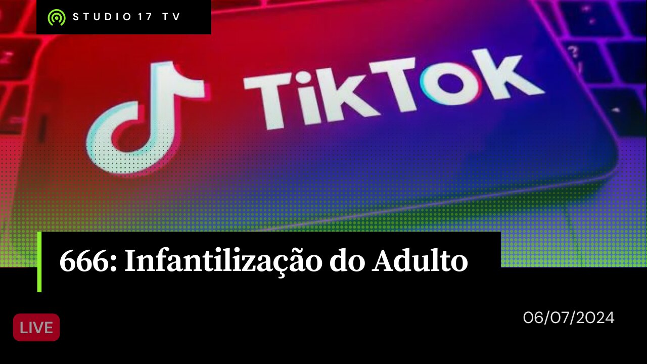 666: Infantilização do Adulto