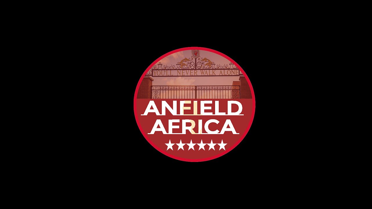 WELCOME TO ANFIELD AFRICA