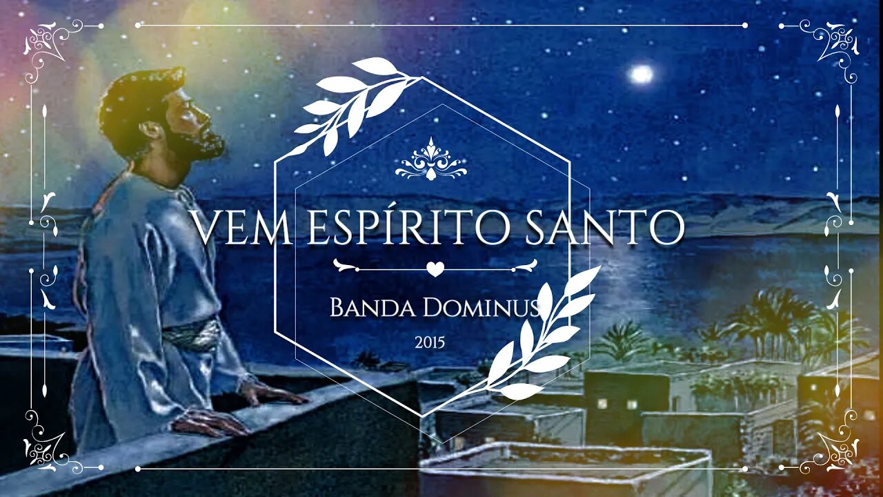 BANDA DOMINUS (CD Contemplar o Senhor | 2005) 06. Vem Espírito Santo ヅ