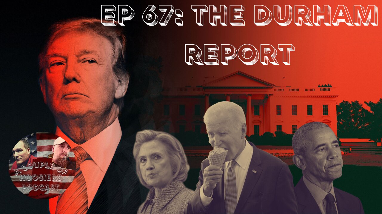 Episode 67: The Durham Report