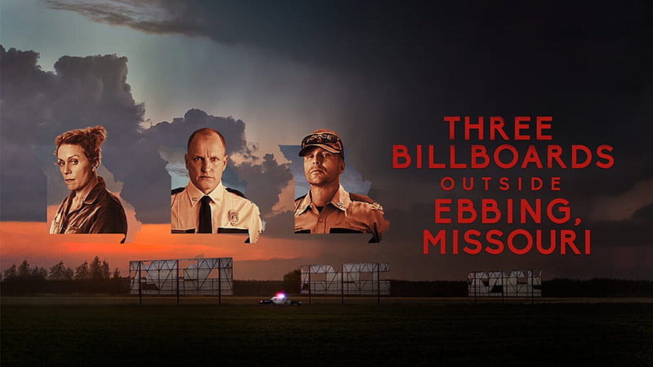 "Three Billboards Outside Ebbing, Missouri" (2017) Directed by Martin McDonagh