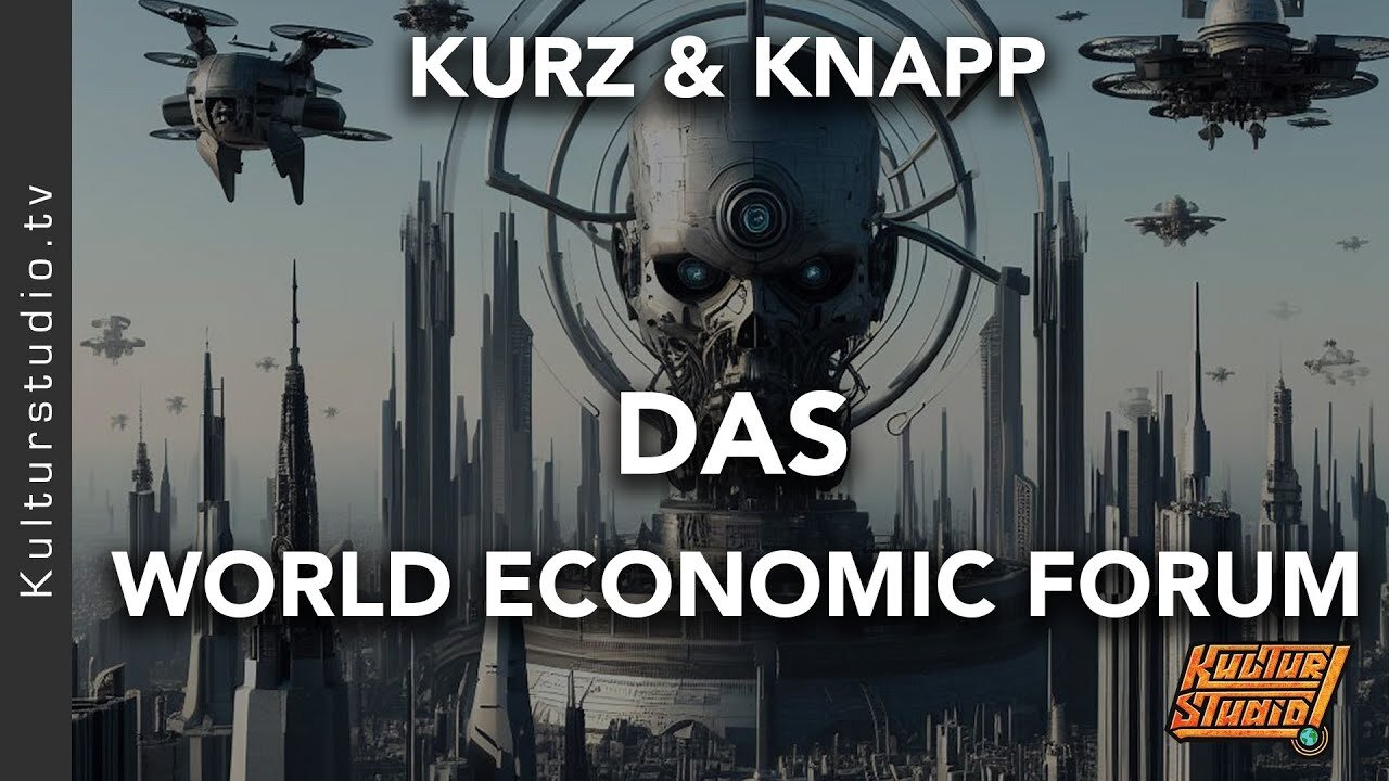 WEF, WORLD ECONOMIC FORUM - BESTE ZUSAMMENFASSUNG@Kulturstudio🙈🐑🐑🐑 COV ID1984