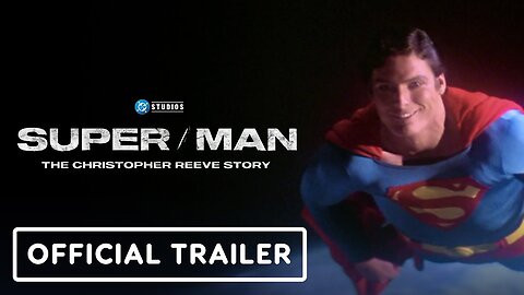 Super/Man: The Christopher Reeve Story - Official Trailer