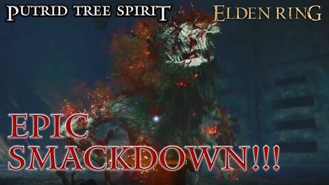 Elden Ring - Putrid Tree Spirit Gets Epic Smackdown with Hammers!