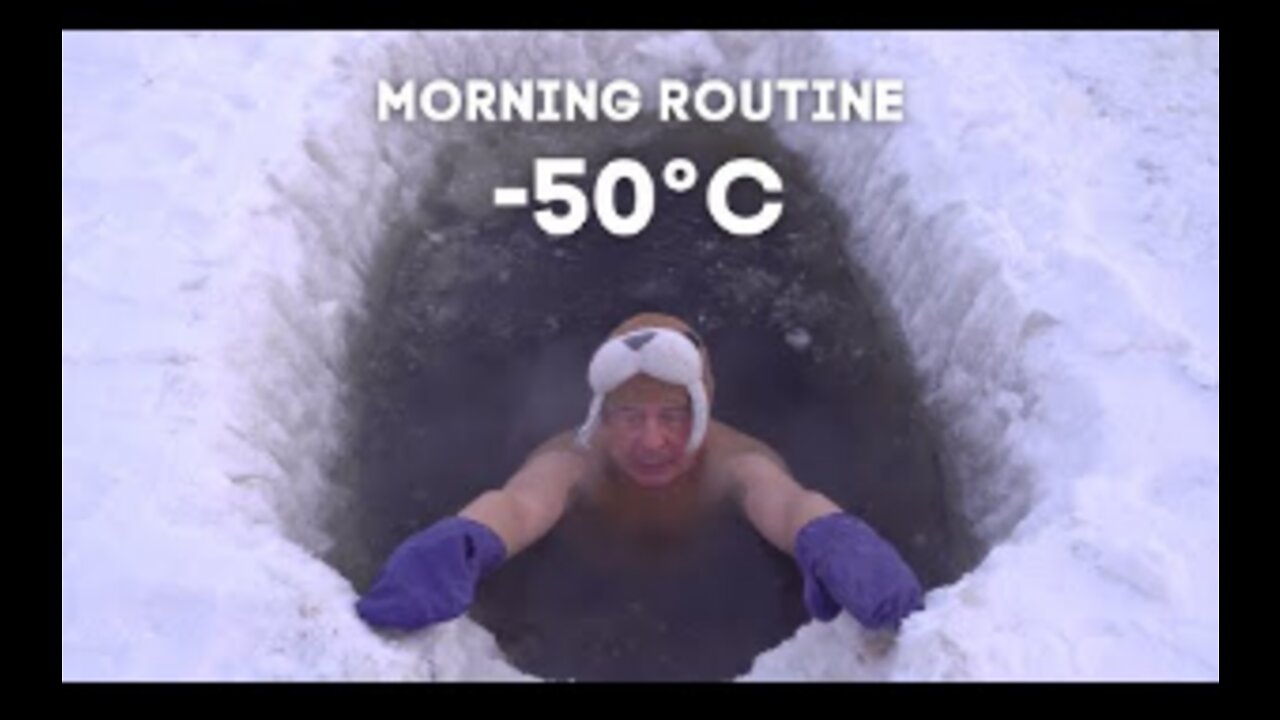 Morning Routine- Ice Bath (-50°C--58°F)