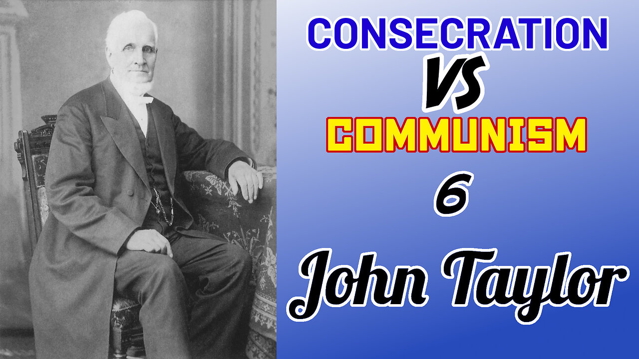 Consecration VS. Communism | John Taylor