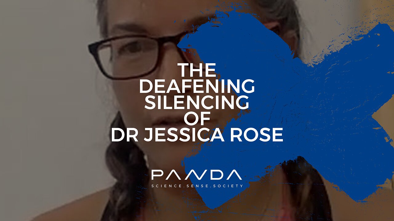 The Deafening Silencing of Dr Jessica Rose