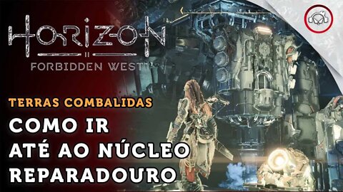 Horizon Forbidden West, Como ir até o núcleo reparadouro | super dica PT-BR