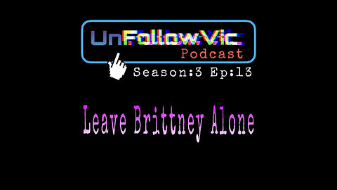 UnFollowVic S:3 Ep:13 - Leave Brittney Alone - Getting Our Way- Fantasy Football Notes (Podcast)