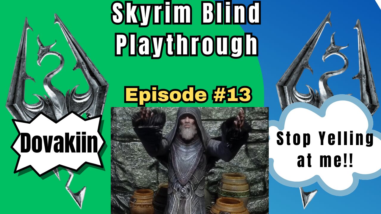 Skyrim Budjo Blind Playthrough Ep. #13 - Greybeards and Bunnies