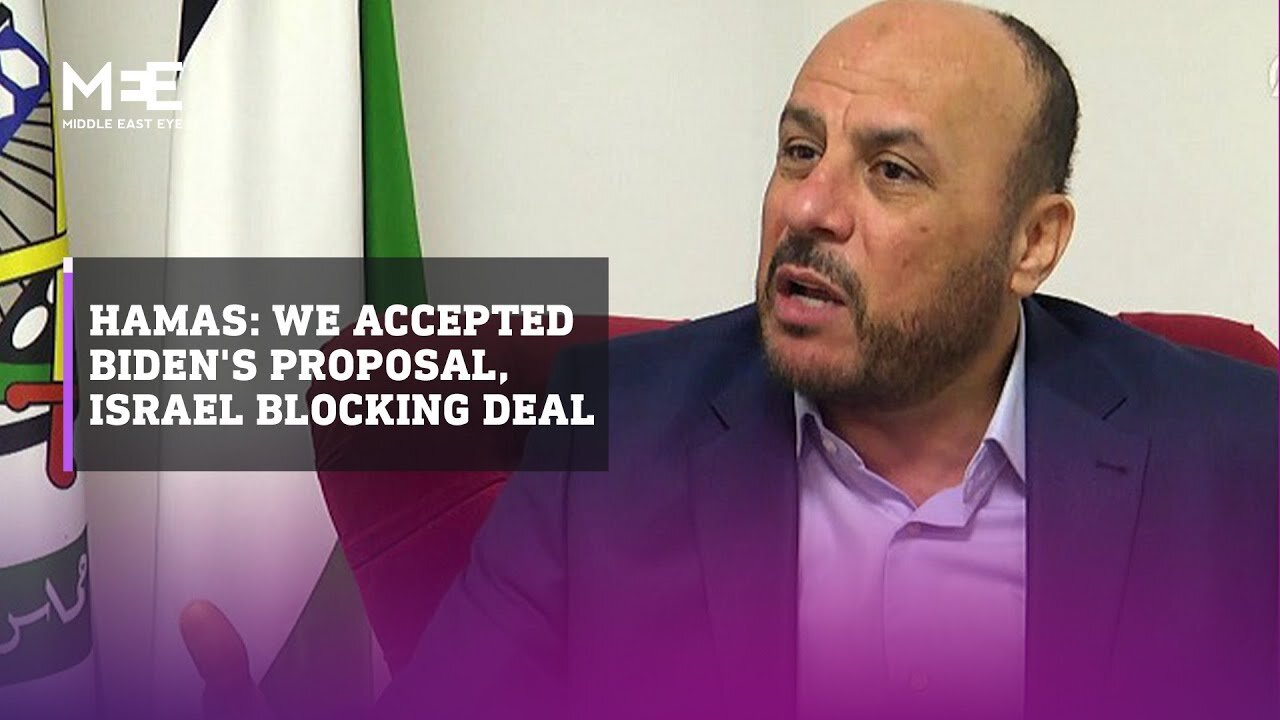 Hamas official says they accepted Biden's proposal, but Israelis are putting up obstacles