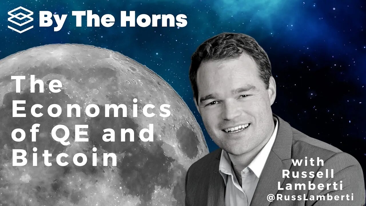 By The Horns EP 6: The Economics of QE and Bitcoin with Russell Lamberti