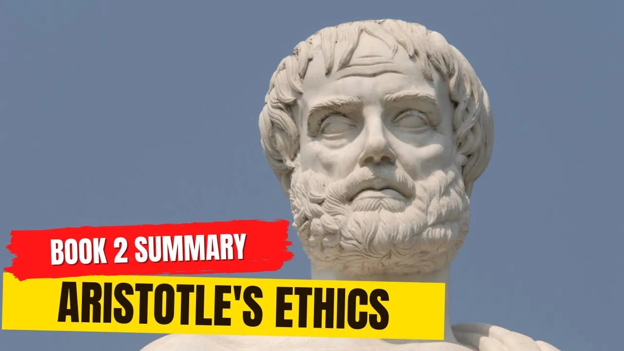 Aristotle's Ethics Book 2 Summary and Commentary