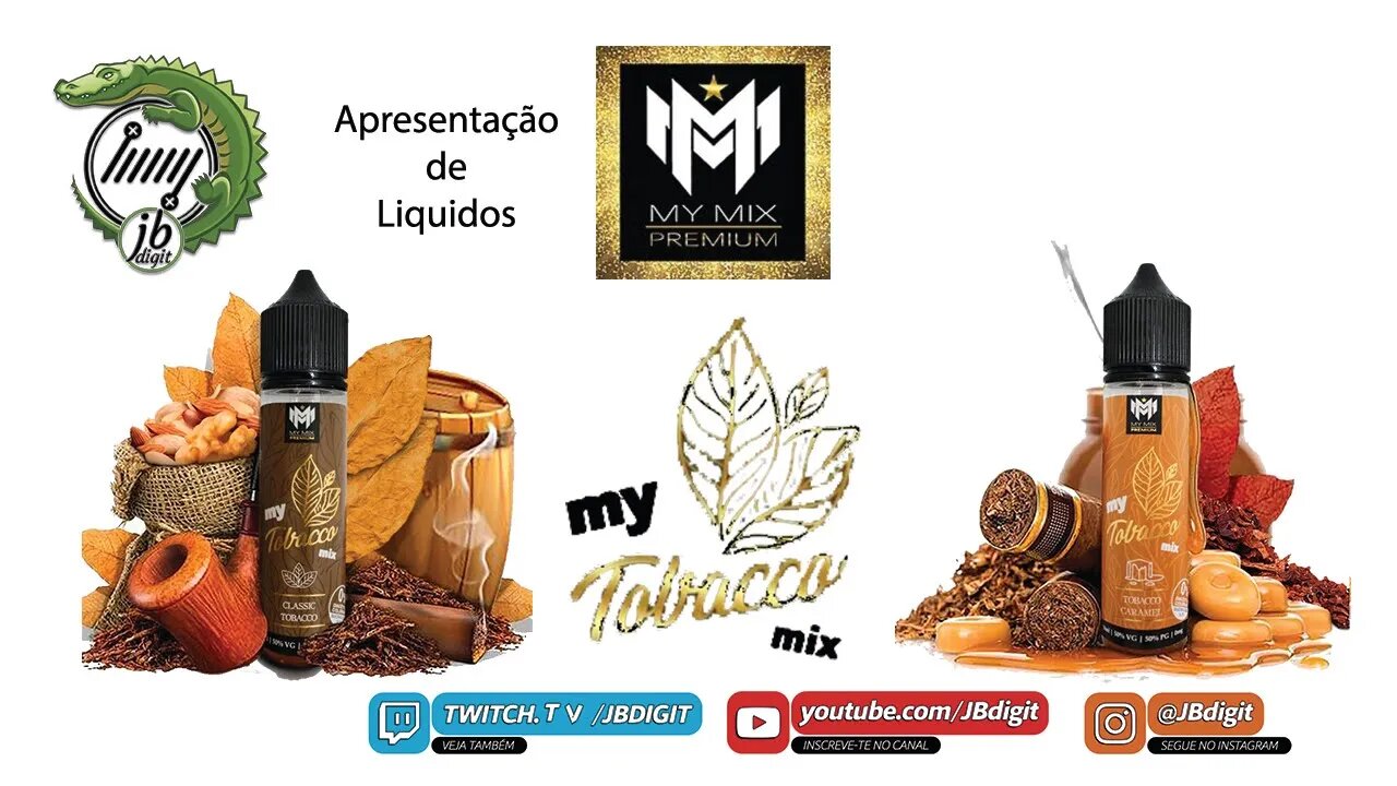 [PT] Apresentação My Mix Tobaccos - Classic e Caramel