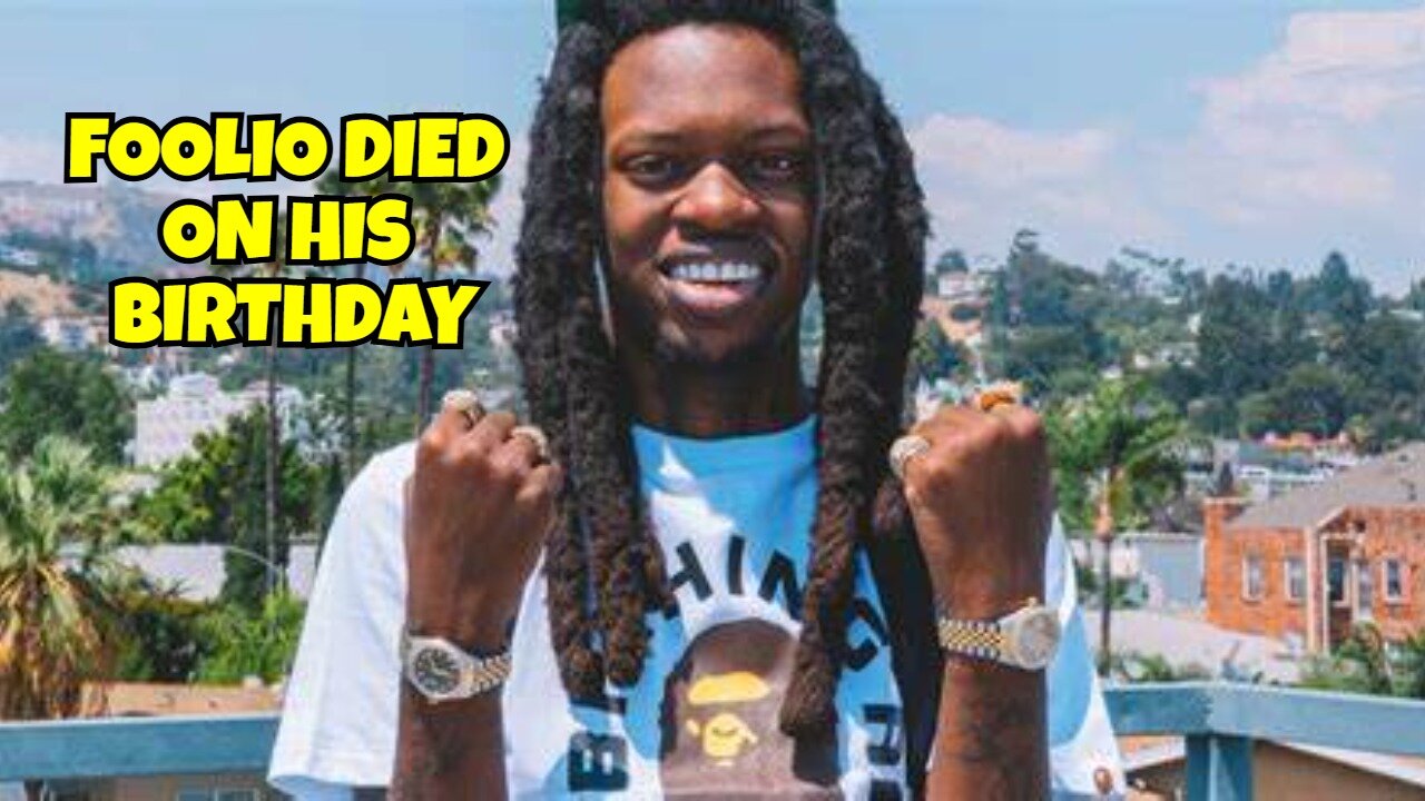 YOUNG BLACK RAPPERS ARE DYING SUCH AS FOOLIO HAD DIED ON HIS BIRTHDAY