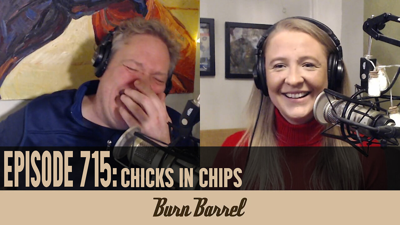 EPISODE 715: Chicks in Chips