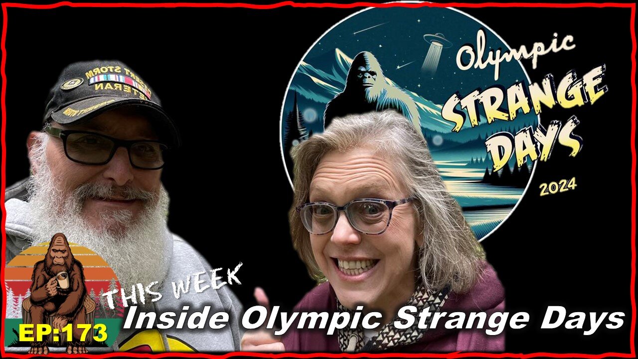 Bigfoot Encounters & Mysteries: Tobe Johnson and Dorothy Jewell on Olympic Strange Days