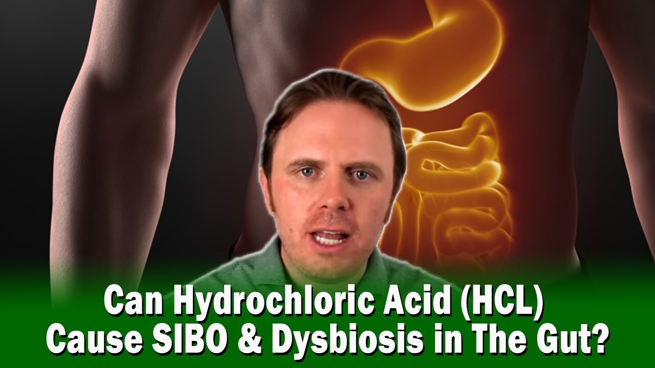 Can Hydrochloric Acid (HCL) Cause SIBO & Dysbiosis in The Gut?