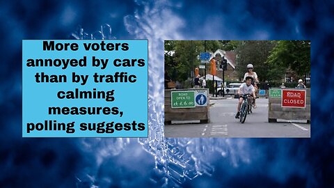 More voters annoyed by cars than by traffic calming measures, polling suggests