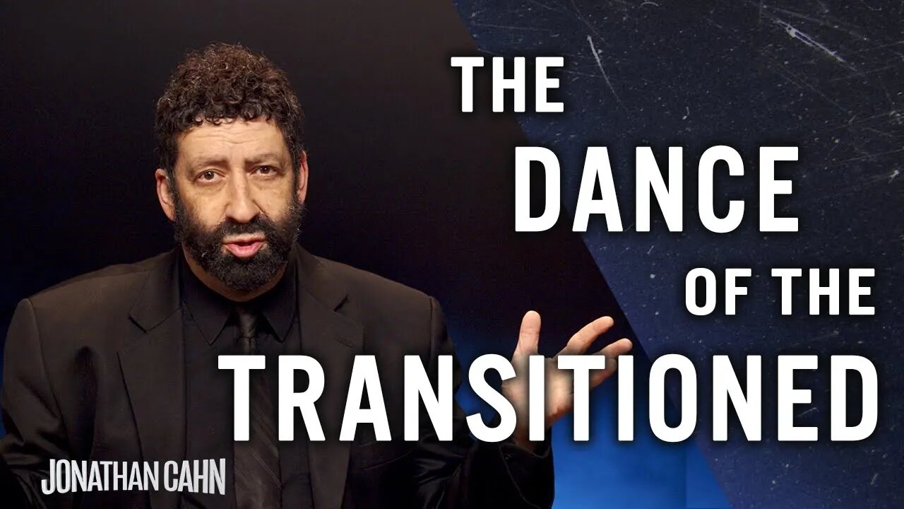 The Dance Of The Transitioned | Jonathan Cahn Special | The Return of The Gods