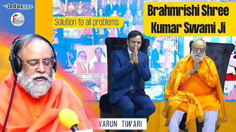 Follow the divine Path for all kind of problems - Brahmrishi Shree Kumar Swami Ji