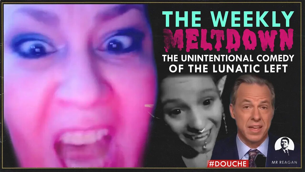 Leftists Lose Their Minds: The Weekly Meltdown