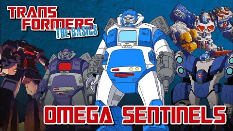 Transformers The Basics: Ep 115 - OMEGA SENTINELS