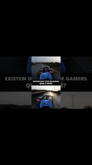 Existem dois tipos de Gamers Qual é você?