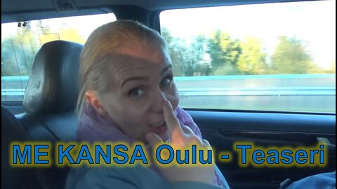 Me Kansa Oulu - Teaser 5.9.2021