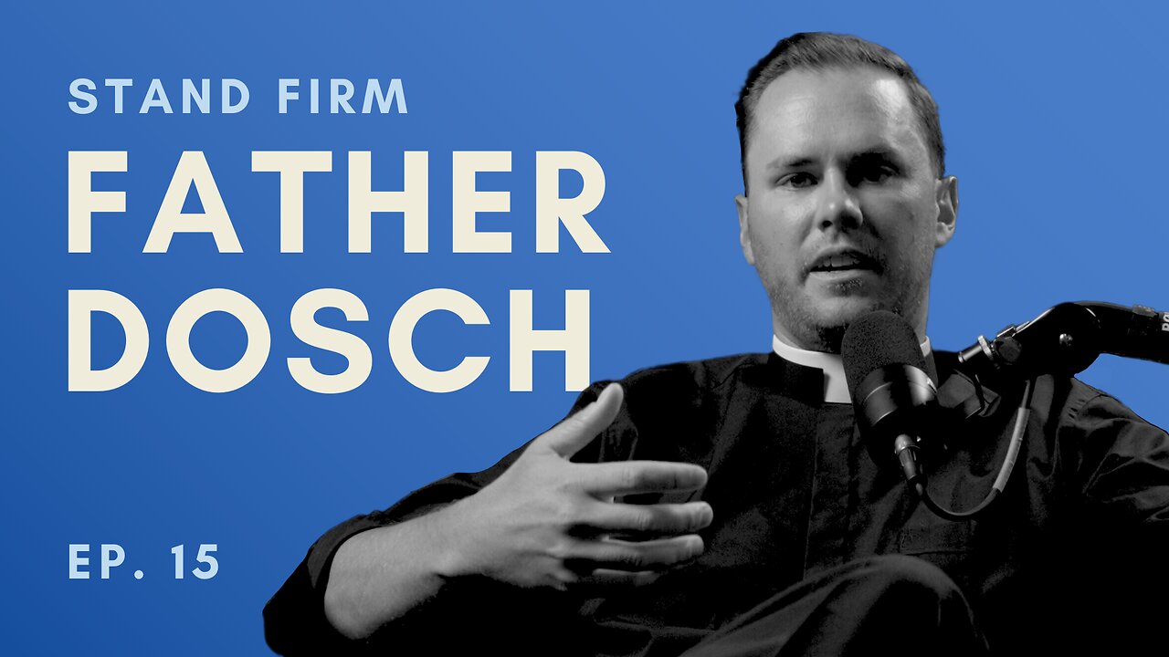 Fr. Dosch: Discernment, Decision Making & Hearing God's Voice Through the Noise | Ep. 15