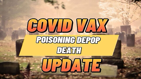 COVID DEATH JAB UPDATE
