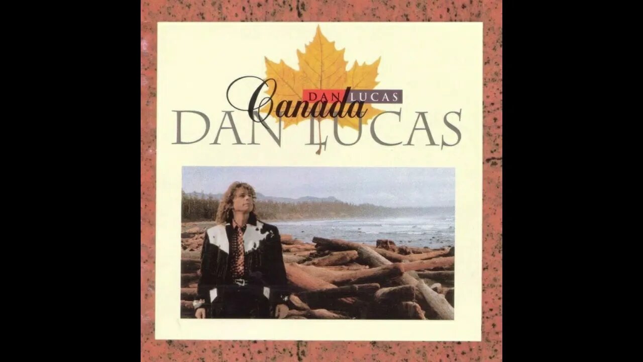 Dan Lucas – Canadian Dream