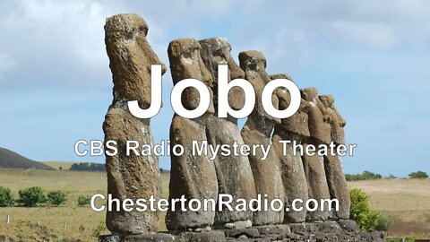 Jobo - Mystery of Easter Island - CBS Radio Mystery Theater