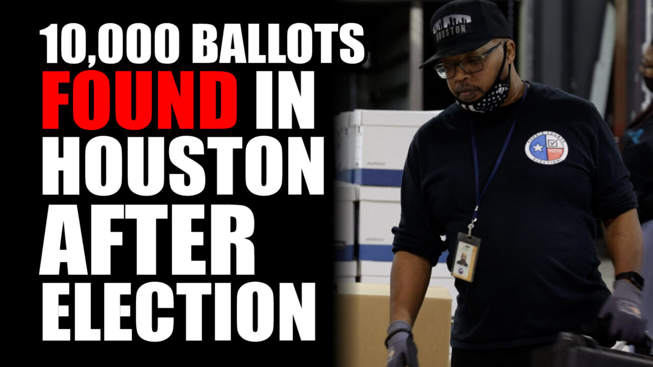 10,000 Ballots FOUND in Houston After Election