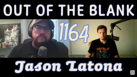 Out Of The Blank #1164 - Jason Latona