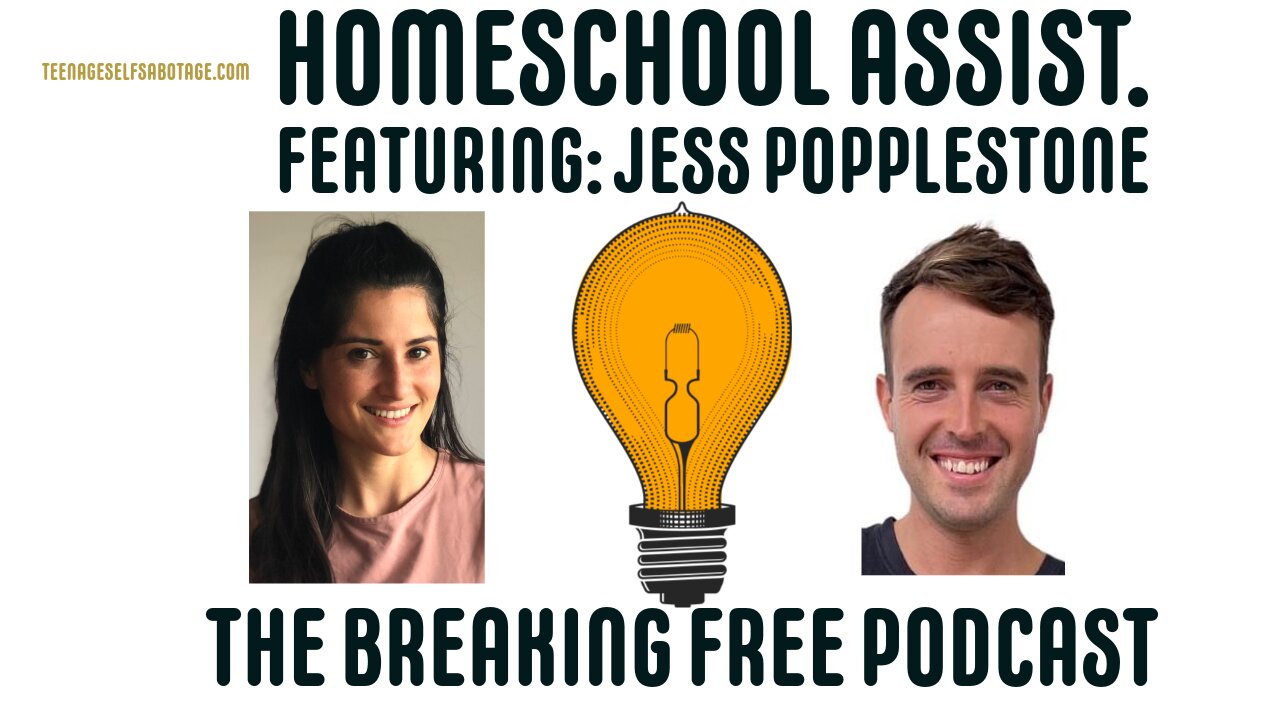 Homeschool Assist. Featuring: Jess Popplestone.