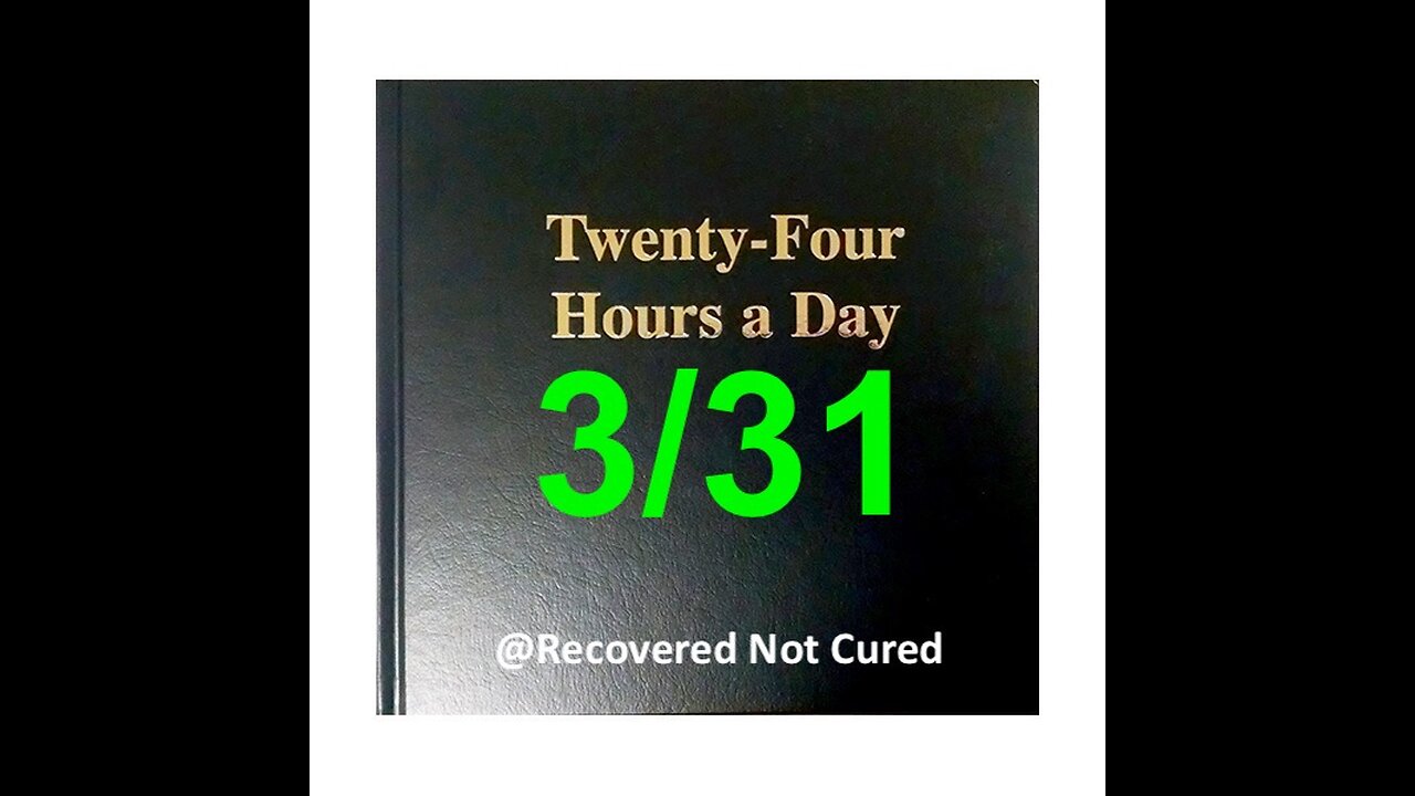 Twenty-Four Hours A Day Book Daily Reading - March 31 - A.A. - Serenity Prayer & Meditation