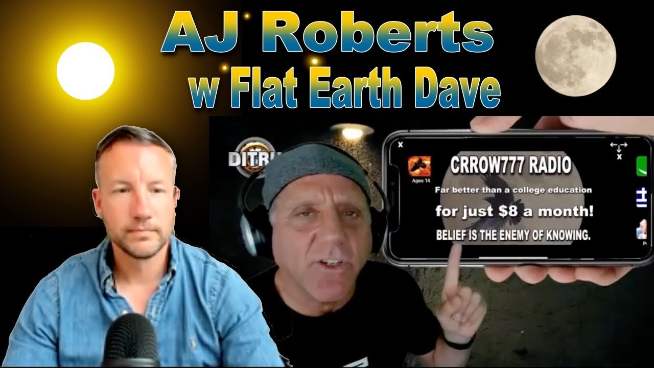 [Flat Earth Dave Interviews 2] AJ Roberts with Flat Earth Dave [Oct 9, 2022]