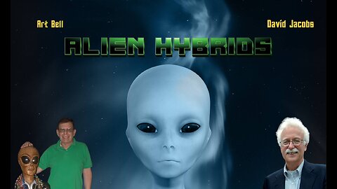 Art Bell and David Jacobs - Alien Hybrids