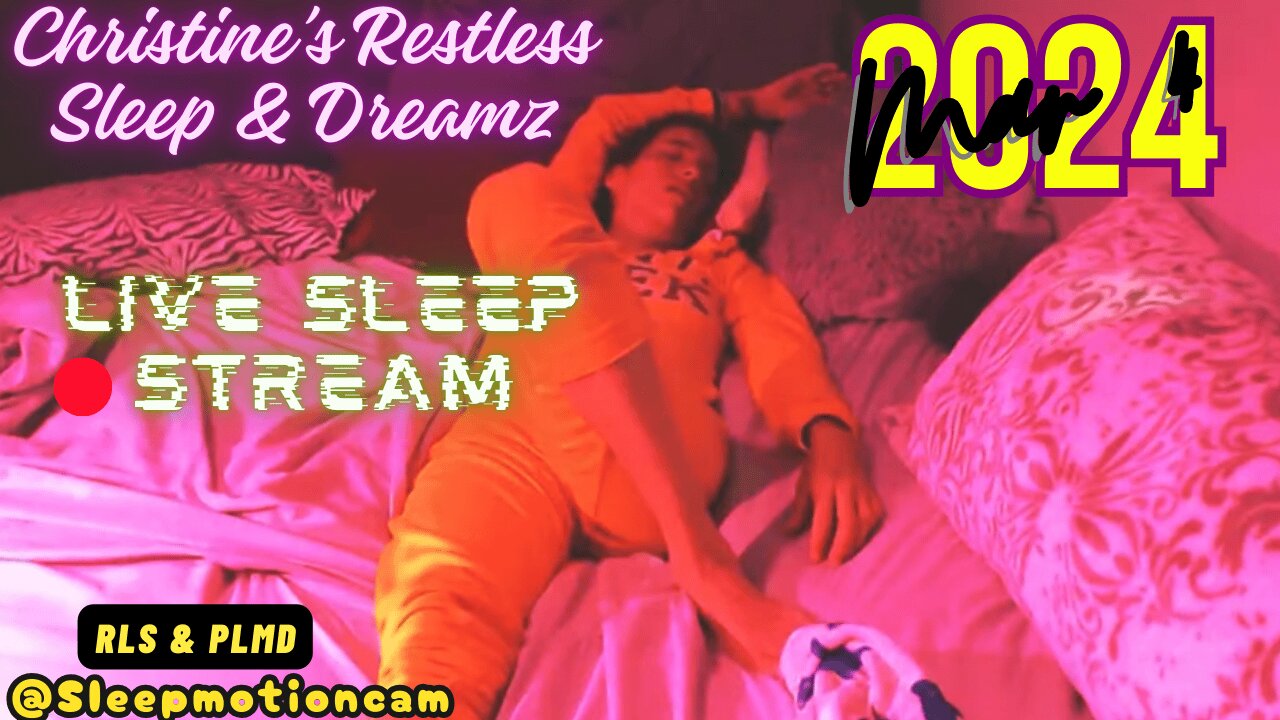 🔴Live Stream 💤Restless Sleep⏰Mar 4, 2024 😴 RLS & PLMD