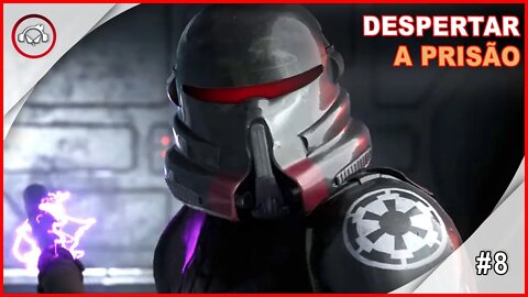 Star Wars Jedi Fallen Order, Despertar, A Prisão #8 - Portugues PT-BR