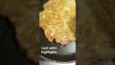 Last Sehri highlights #shorts #ytshorts #viral #viralreels #trending #happycookingtoyou #eidspecial
