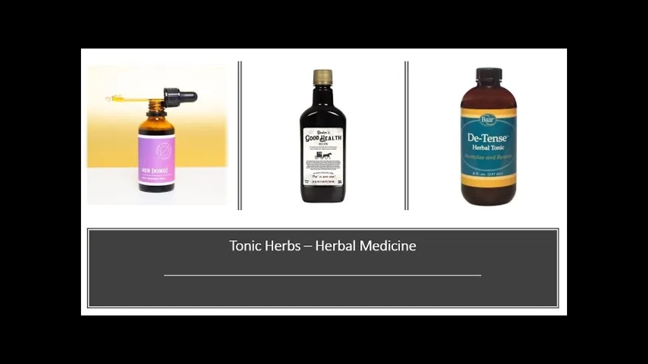 How to - Tonic Herbs & Herbal Formulas