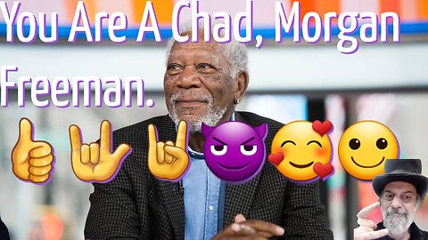 Morgan Freeman Dislikes Two Things. 👍🤟🤘😈🥰🙂