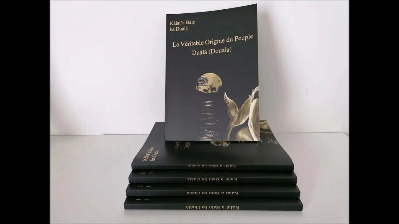 Le Livre de la Véritable Origine du Peuple Duálá (Douala) Enfin DISPONIBLE