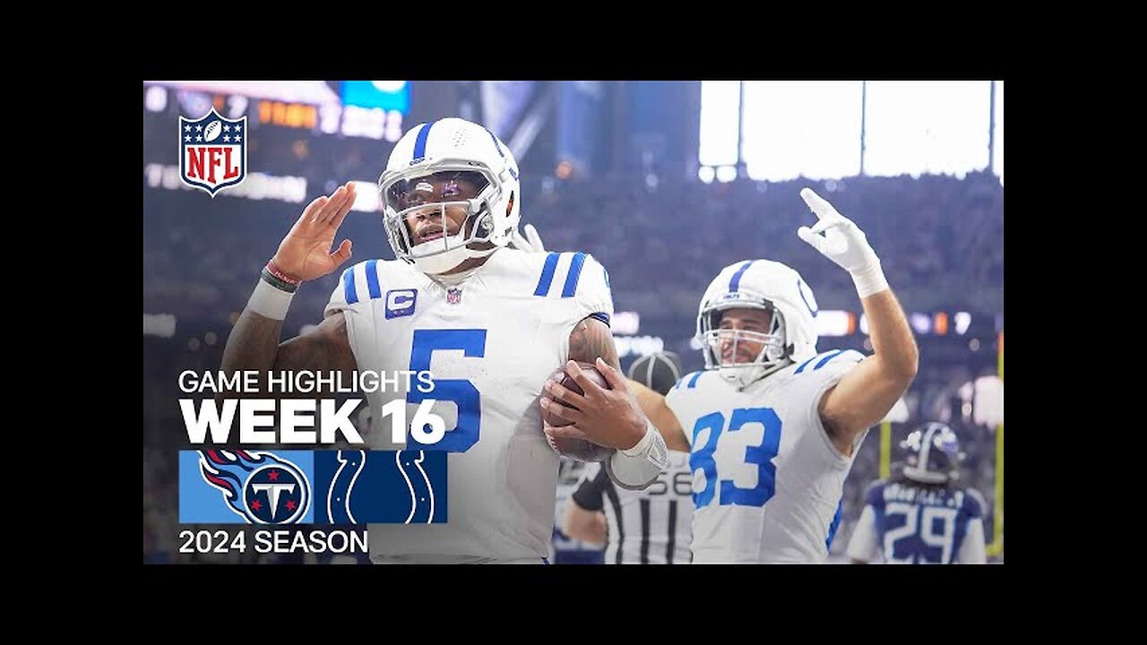 Tennessee Titans vs. Indianapolis Colts | 2024 Week 16 Game Highlights