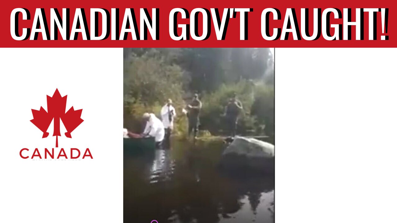 Caught Red Handed | Canadian Gov Poisoning Streams Assisted by Armed Rangers