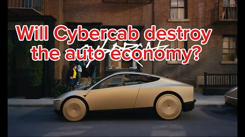 Will the Cybercab destroy the entire auto industry?