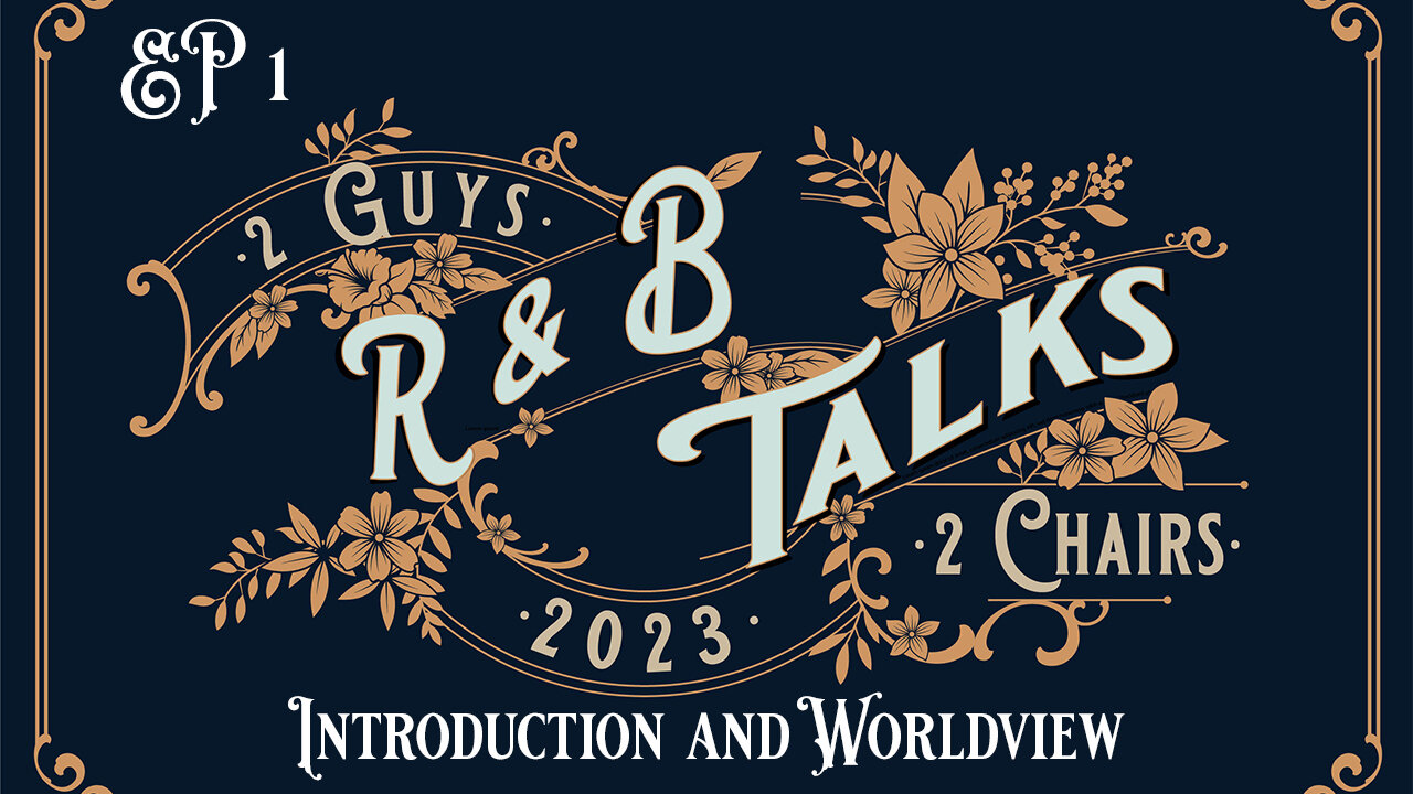 EP1 - Introduction and Worldview